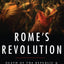 Rome's Revolution: Death of the Republic and Birth of the Empire (Ancient Warfare and Civilization)