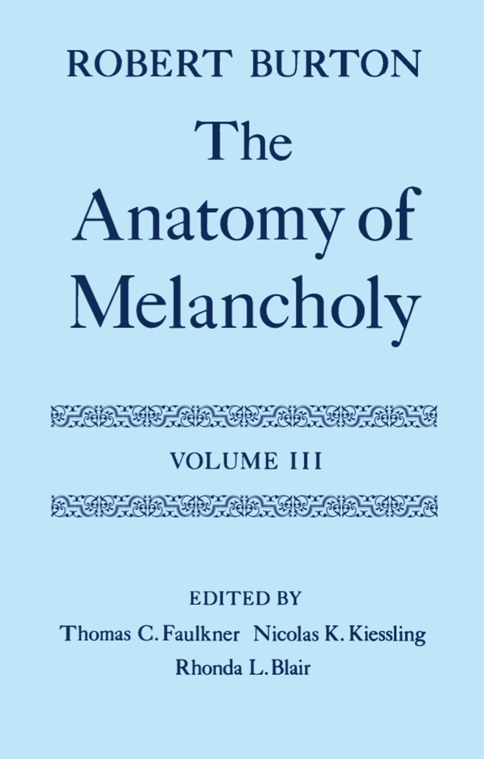 The Anatomy of Melancholy: Volume III: Text (c OET t Oxford English Texts)