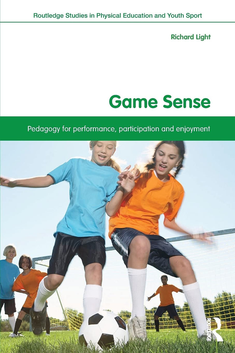 Game Sense (Routledge Studies in Physical Education and Youth Sport)