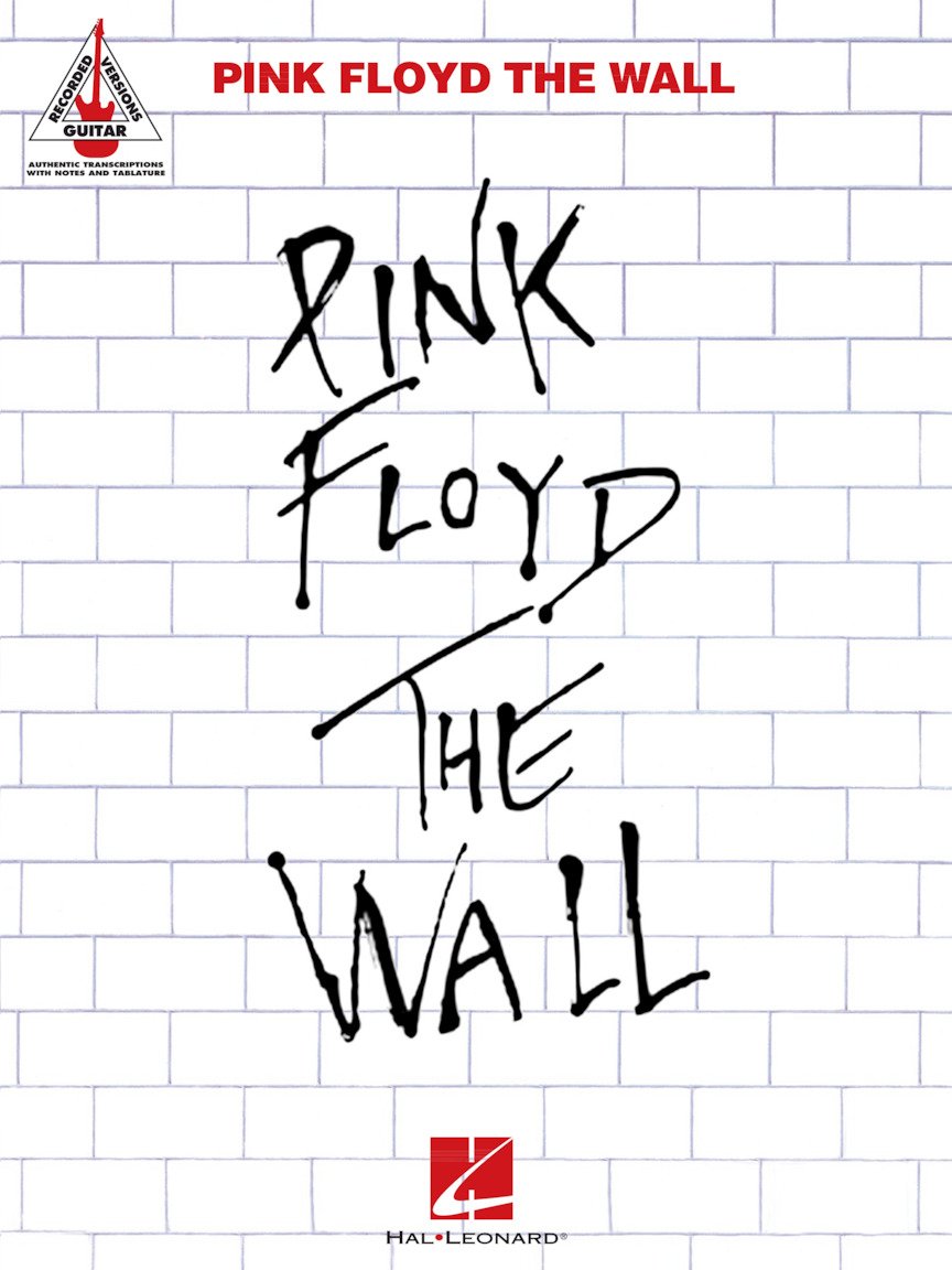 Pink Floyd - The Wall - Guitar Recorded Versions  Note-for-Note Guitar TAB  26 Songs Including Comfortably Numb, Hey You and Run Like Hell  Hal Leonard Sheet Music