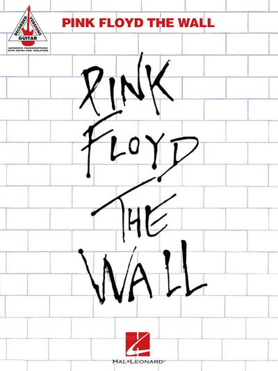 Pink Floyd - The Wall - Guitar Recorded Versions  Note-for-Note Guitar TAB  26 Songs Including Comfortably Numb, Hey You and Run Like Hell  Hal Leonard Sheet Music