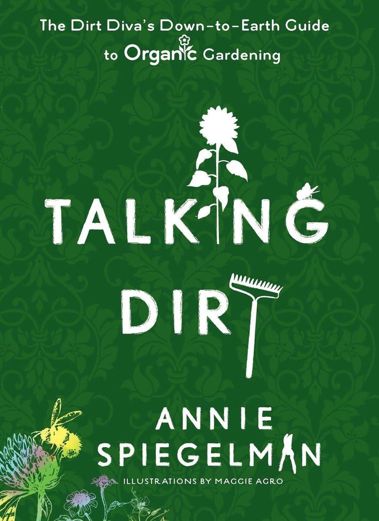 Talking Dirt: The Dirt Diva's Down-to-Earth Guide to Organic