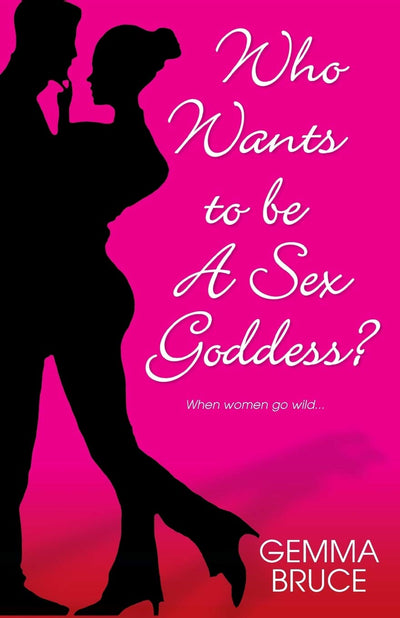 Who Wants to be A Sex Goddess?