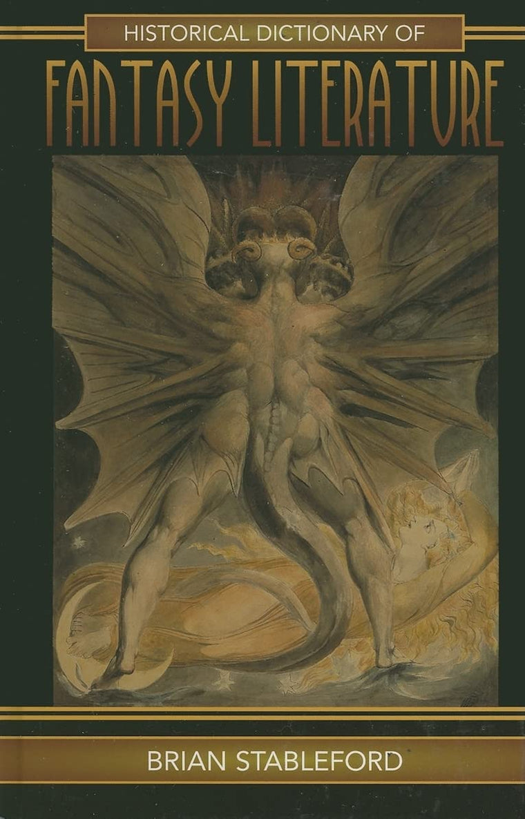 Historical Dictionary of Fantasy Literature (Volume 5) (Historical Dictionaries of Literature and the Arts, 5)