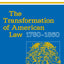 The Transformation of American Law, 1780-1860 (Studies in Le