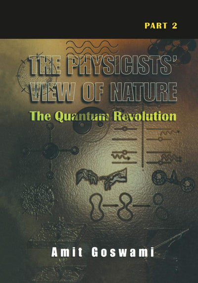 The Physicists View of Nature Part 2: The Quantum Revolution