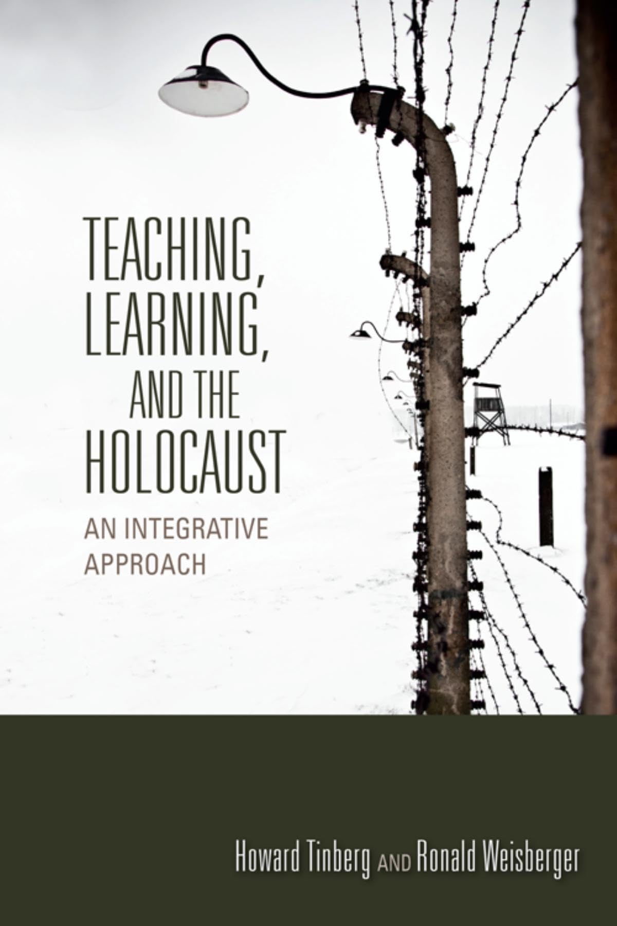 Teaching, Learning, and the Holocaust: An Integrative Approach (Scholarship of Teaching and Learning)