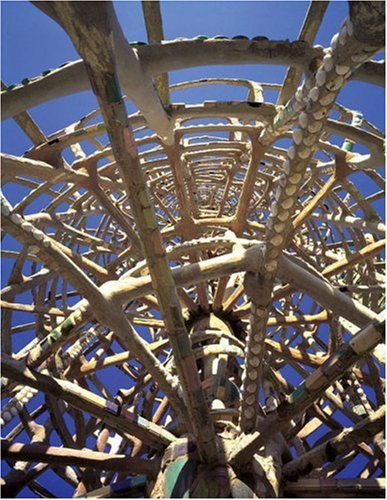 Sublime Spaces and Visionary Worlds: Built Environments of Vernacular Artists