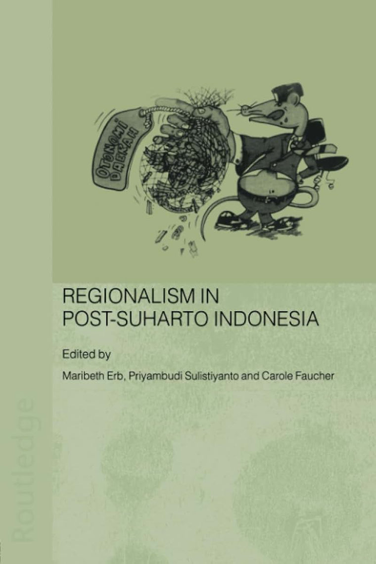 Regionalism in Post-Suharto Indonesia (Routledge Contemporary Southeast Asia Series)