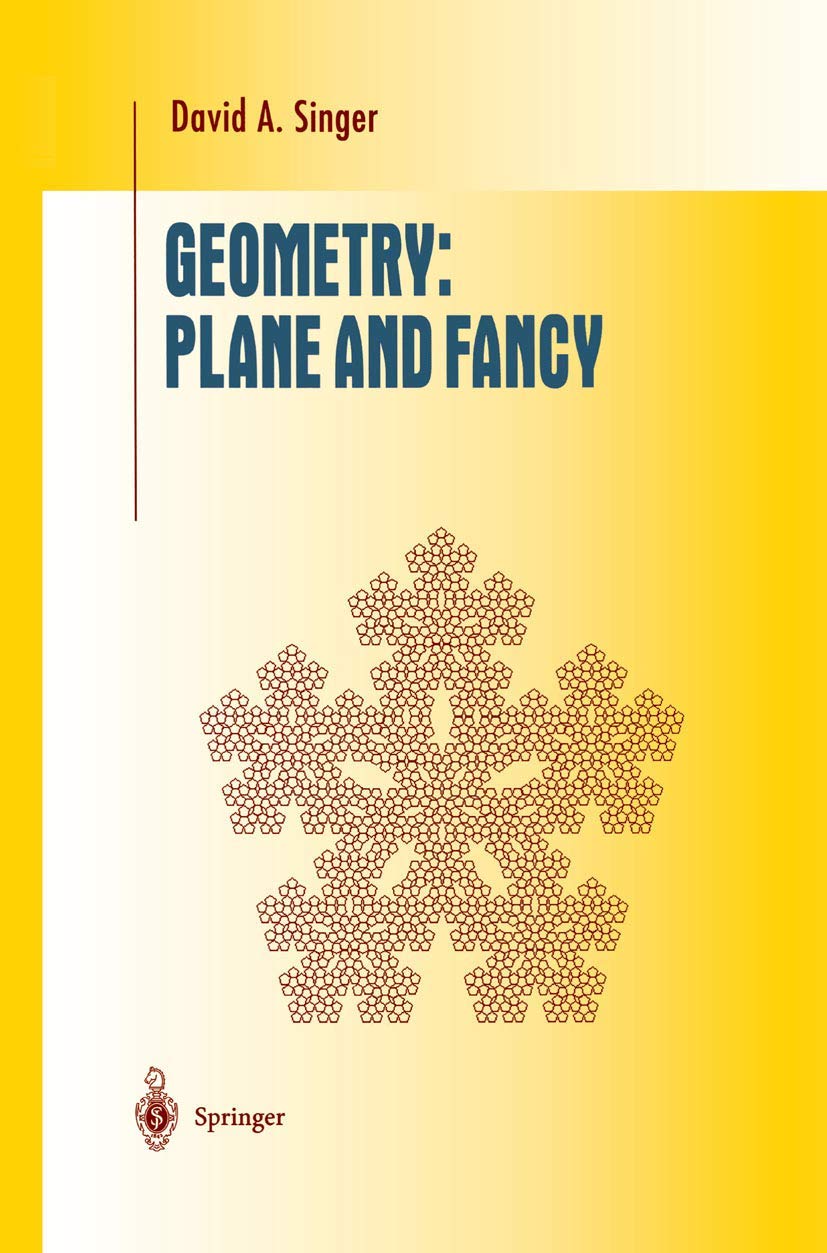 Geometry: Plane and Fancy (Undergraduate Texts in Mathematics)