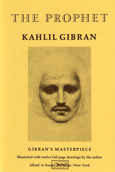 The Prophet (A Borzoi Book) by Kahlil Gibran