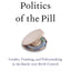 The Politics of the Pill: Gender, Framing, and Policymaking in the Battle over Birth Control
