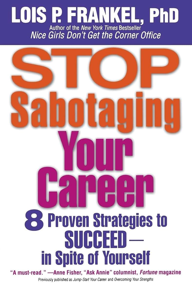 Stop Sabotaging Your Career