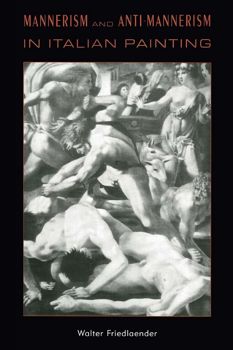 Mannerism and Anti-Mannerism in Italian Painting (Interpretations in Art)