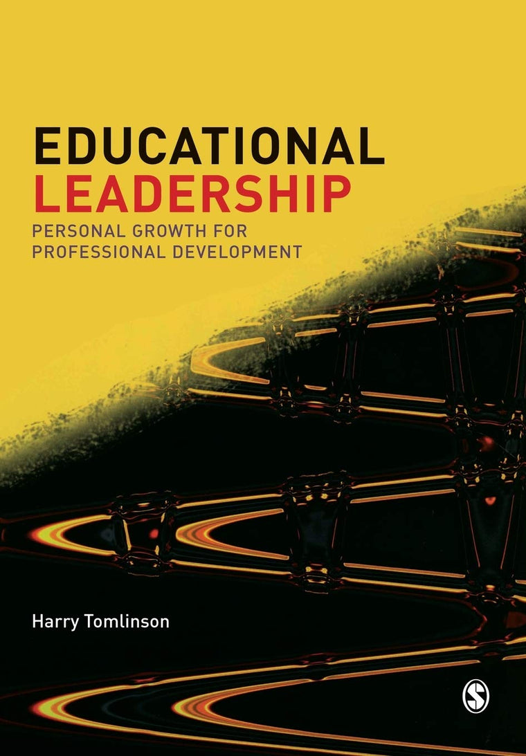 Educational Leadership: Personal Growth for Professional Development (Published in association with the British Educational Leadership and Management Society)