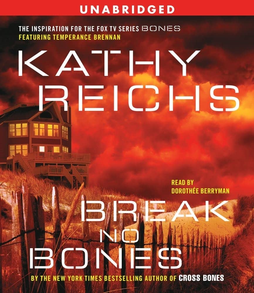 Break No Bones: A Novel (A Temperance Brennan Novel) by Reic