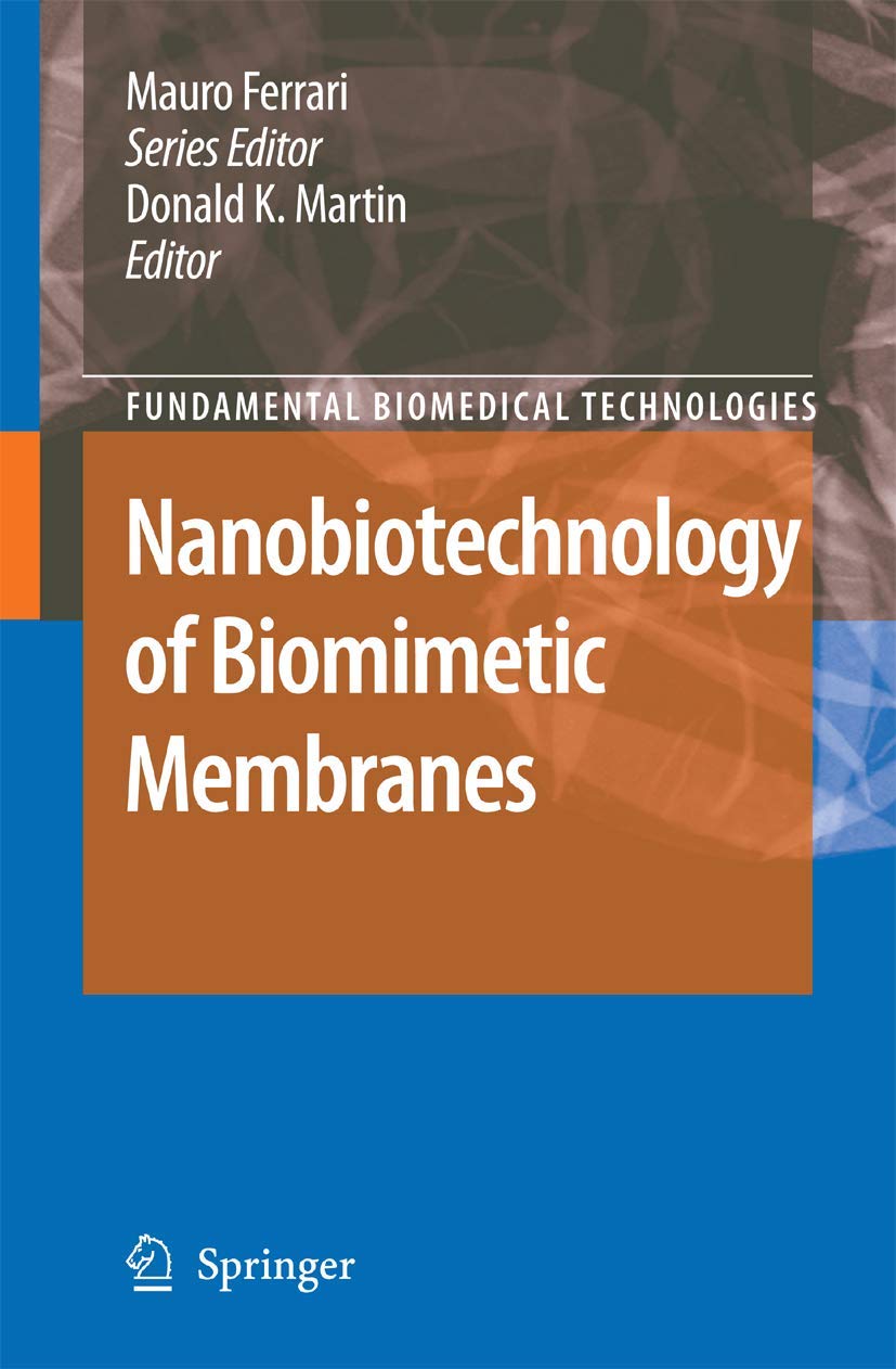 Nanobiotechnology of Biomimetic Membranes (Fundamental Biomedical Technologies, 1)