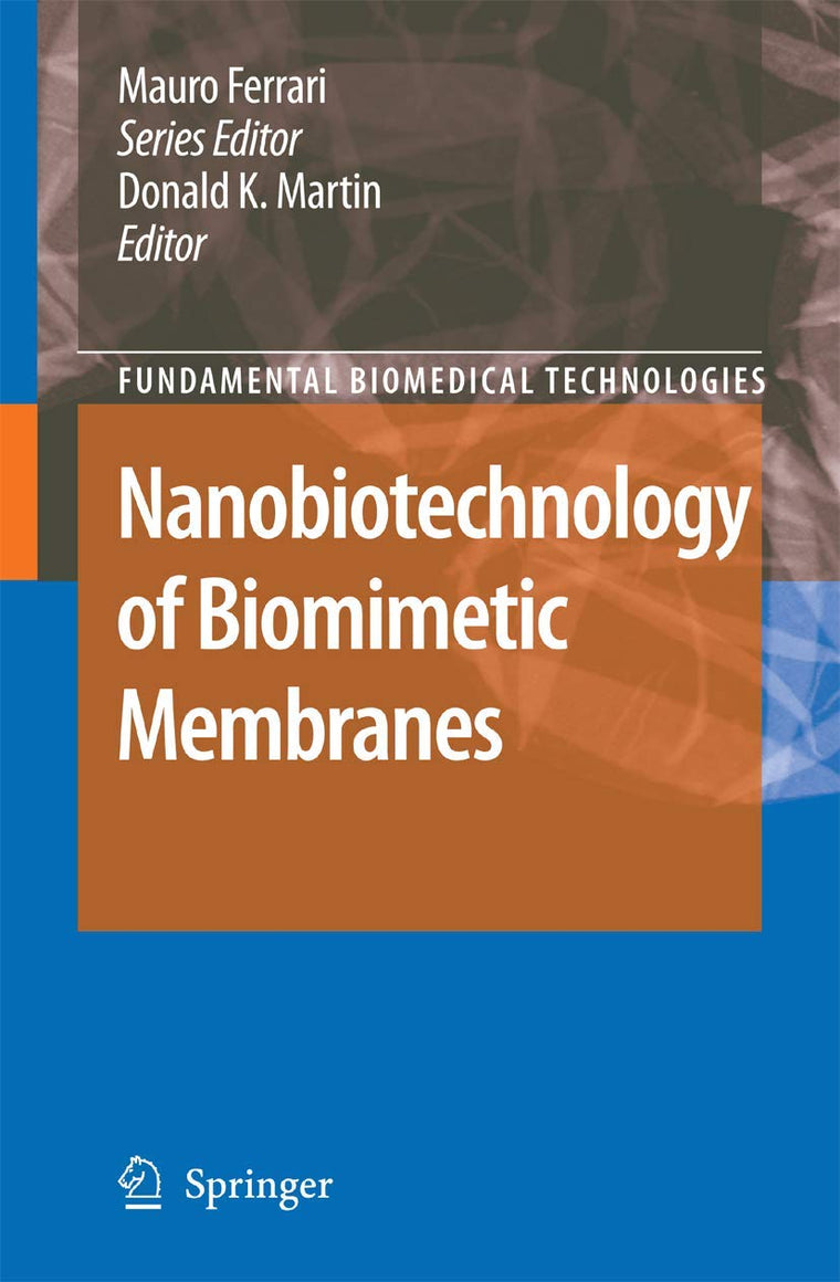 Nanobiotechnology of Biomimetic Membranes (Fundamental Biomedical Technologies, 1)