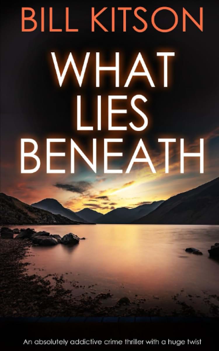 WHAT LIES BENEATH an absolutely addictive crime thriller with a huge twist (Detective Mike Nash Murder Mystery)