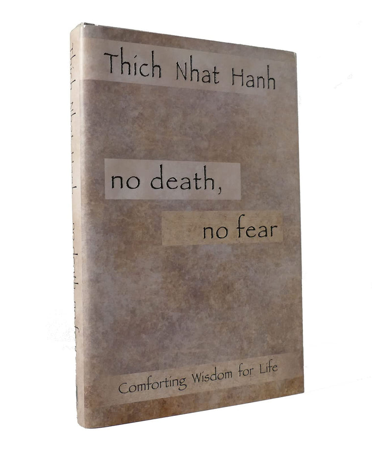 No Death, No Fear: Comforting Wisdom for Life