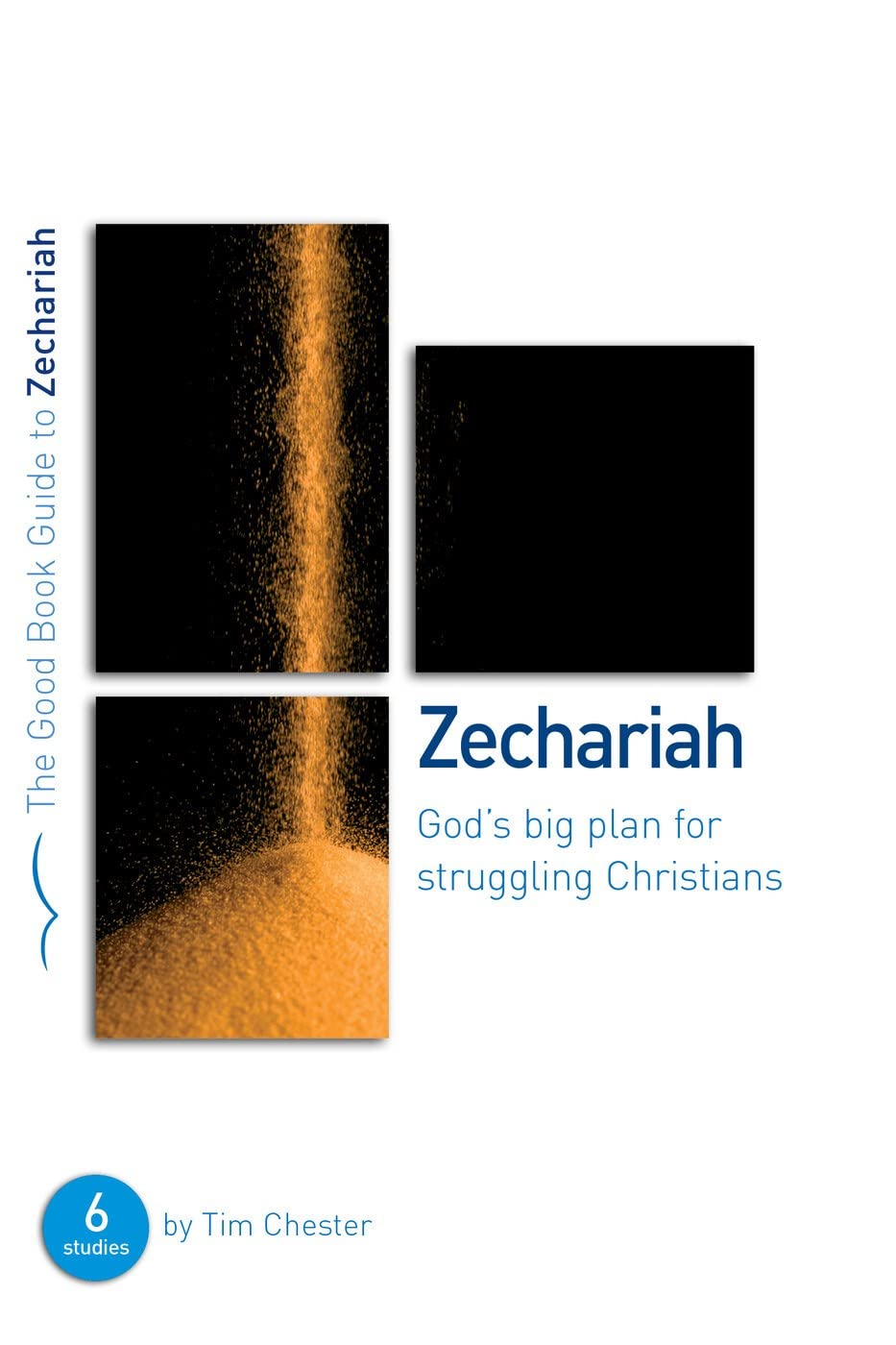 Zechariah: God's Big Plan for struggling Christians (Good Book Guides)