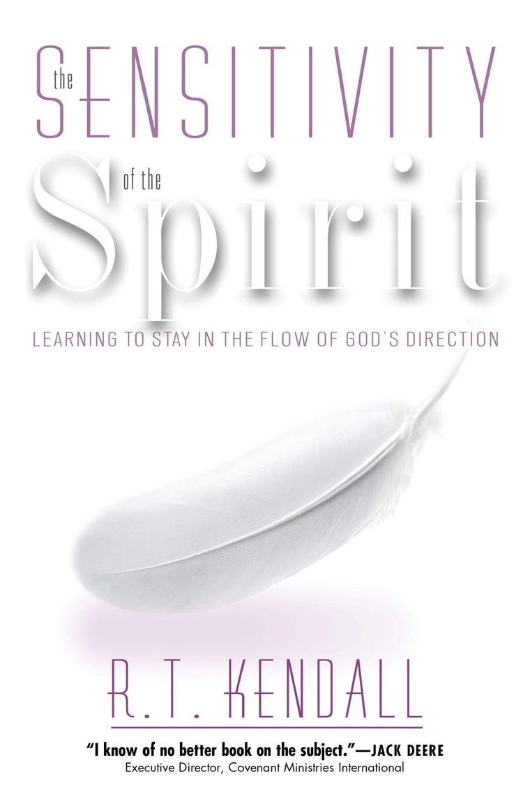 The Sensitivity of the Spirit by R.T. Kendall