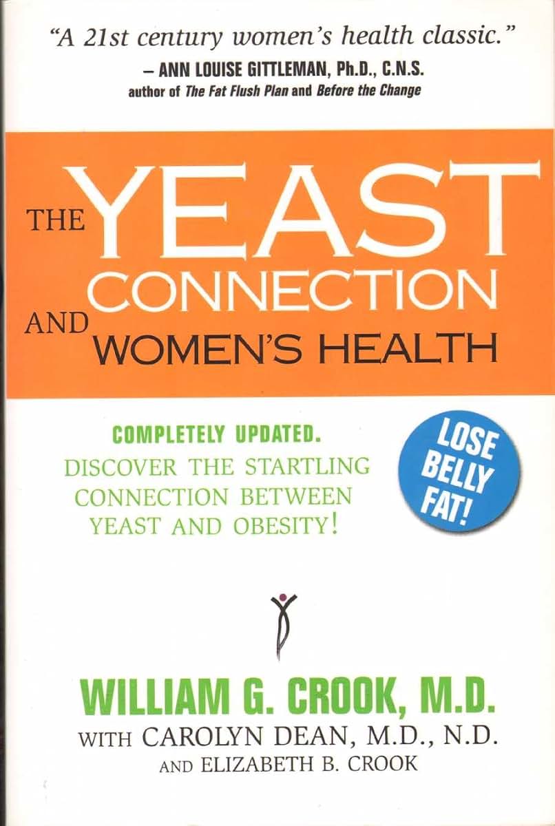 The Yeast Connection and Women's Health (The Yeast Connection Series)