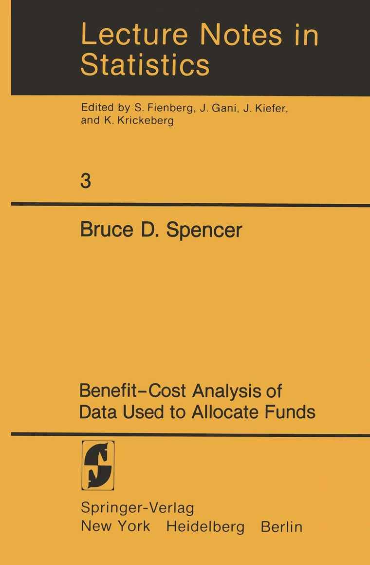 Benefit-Cost Analysis of Data Used to Allocate Funds (Lecture Notes in Statistics, 3)