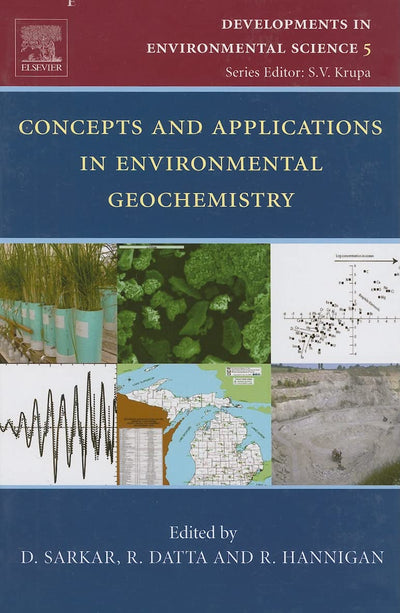 Concepts and Applications in Environmental Geochemistry (Volume 5) (Developments in Environmental Science, Volume 5)