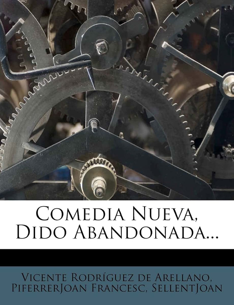 Comedia Nueva, Dido Abandonada... (Spanish Edition)