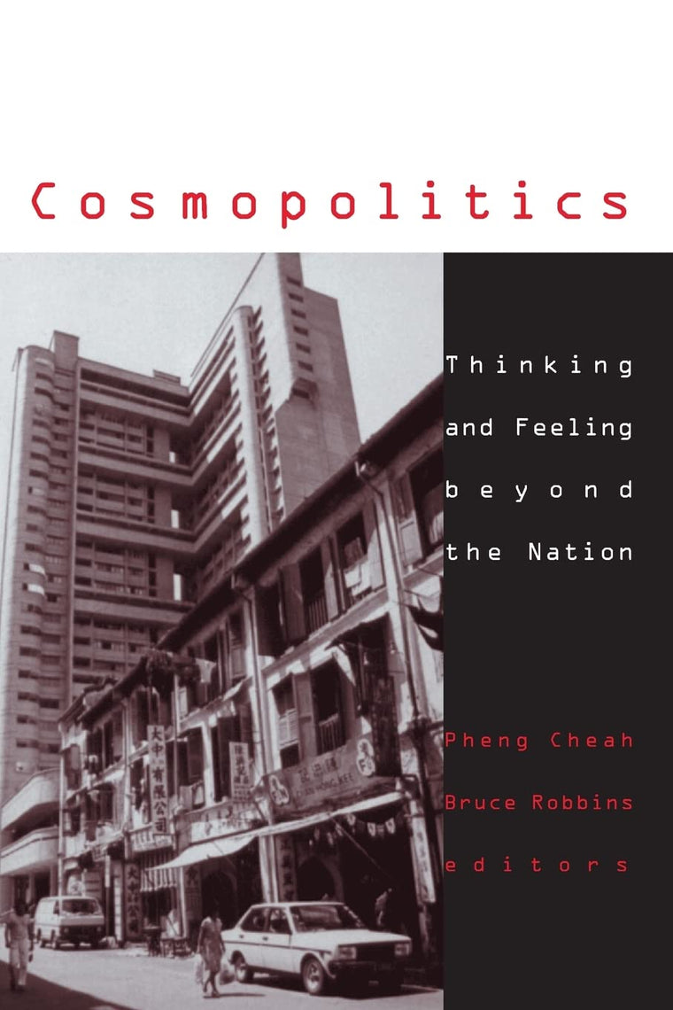 Cosmopolitics: Thinking and Feeling Beyond the Nation (Cultural Politics)