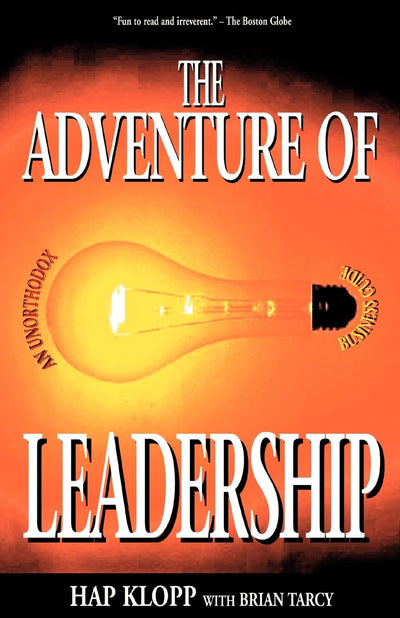 The Adventure of Leadership: An Unorthodox Business Guide