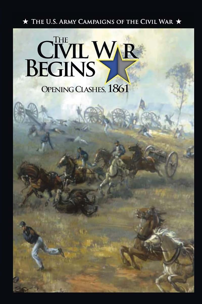 The Civil War Begins: Opening Clashes, 1861