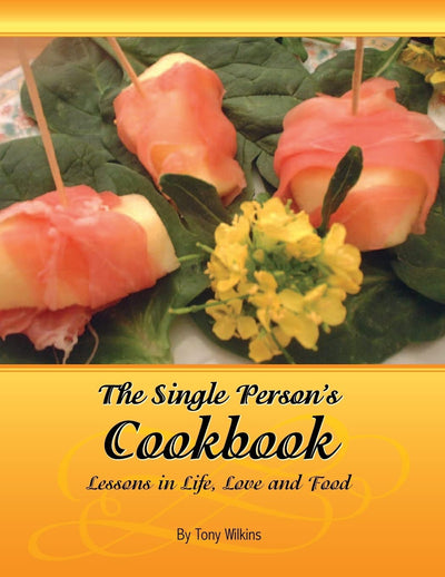The Single Person's Cookbook-Lessons in Life,Love and Food