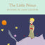 Antoine de Saint Exupery The Little Prince - Colour Illustrations (Macmillan Collector's Library) /a