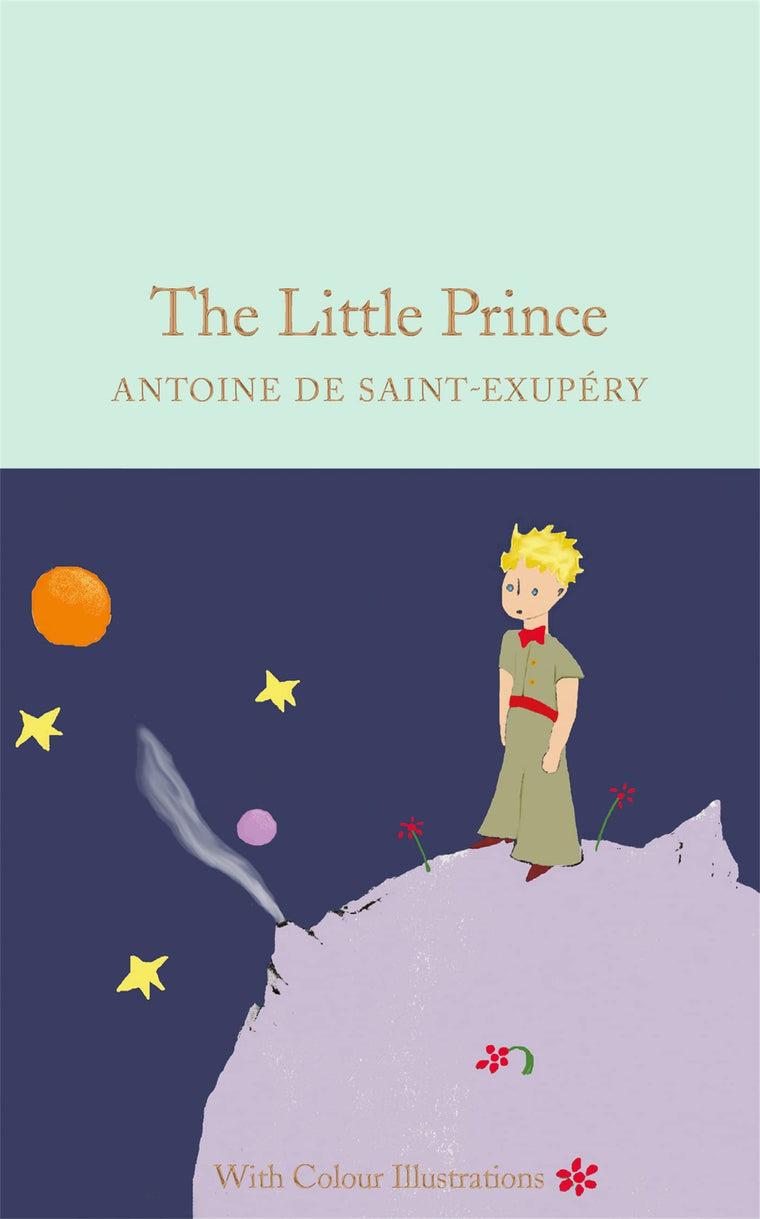 Antoine de Saint Exupery The Little Prince - Colour Illustrations (Macmillan Collector's Library) /a