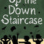Up the Down Staircase