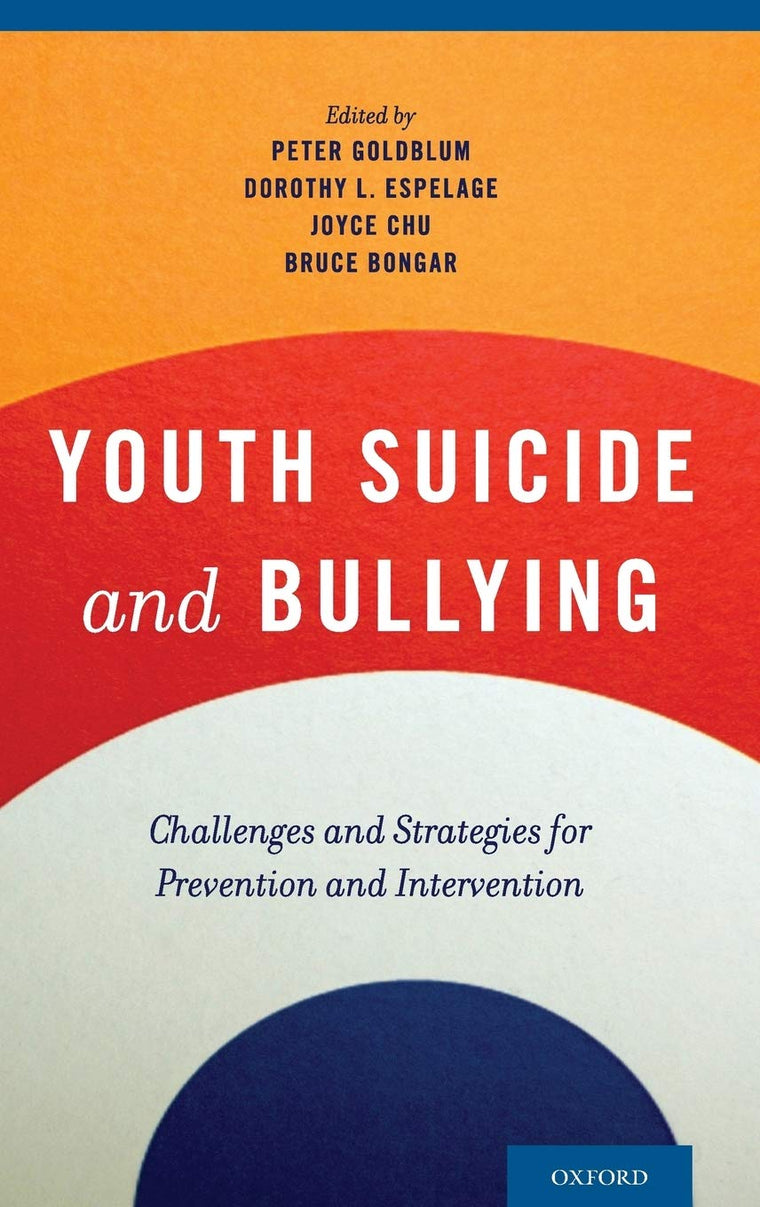 Youth Suicide and Bullying: Challenges and Strategies for Prevention and Intervention