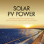Solar PV Power: Design, Manufacturing and Applications from Sand to Systems