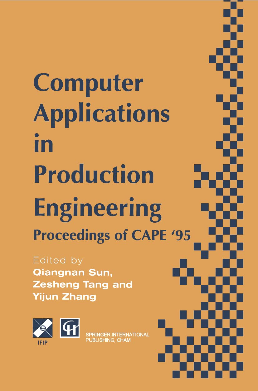 Computer Applications in Production Engineering (IFIP Advances in Information and Communication Technology)