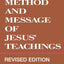The Method and Message of Jesus' Teachings, Revised Edition