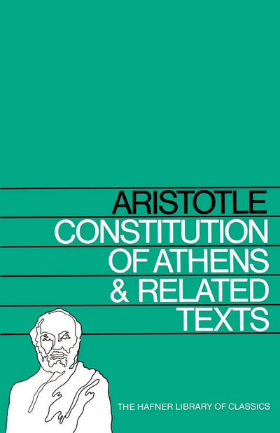 Constitution of Athens and Related Texts (Hafner Library of Classics)