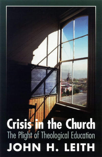 Crisis in the Church: The Plight of Theological Education