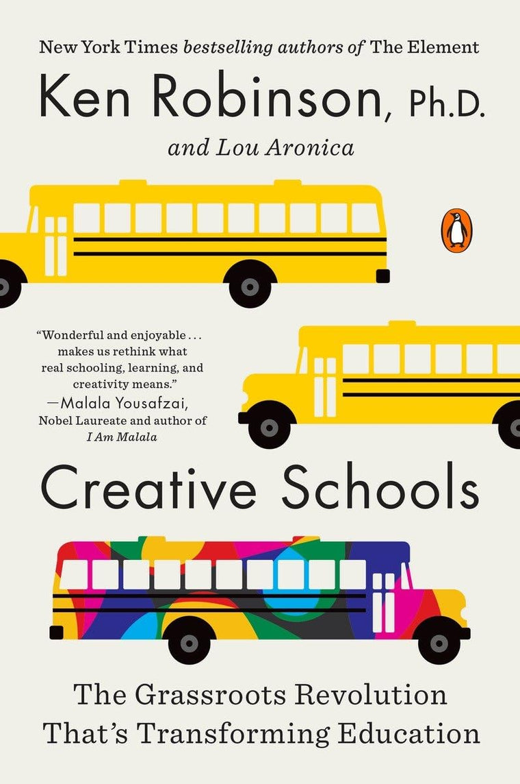 Creative Schools: The Grassroots Revolution That's Transform