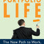 Portfolio Life: The New Path to Work, Purpose, and Passion After 50