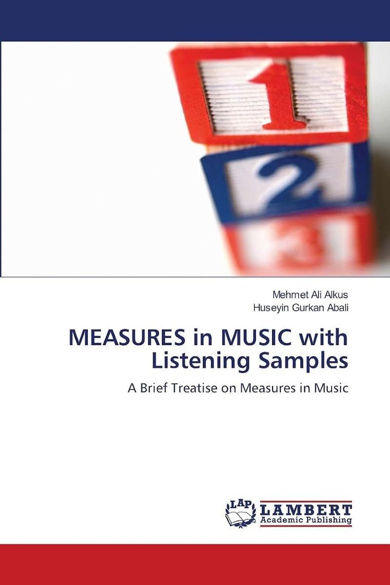 MEASURES in MUSIC with Listening Samples: A Brief Treatise on Measures in Music