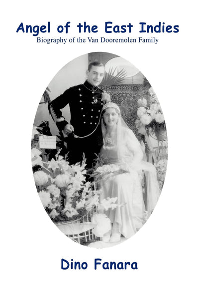Angel of the East Indies: Biography of the Van Dooremolen Family
