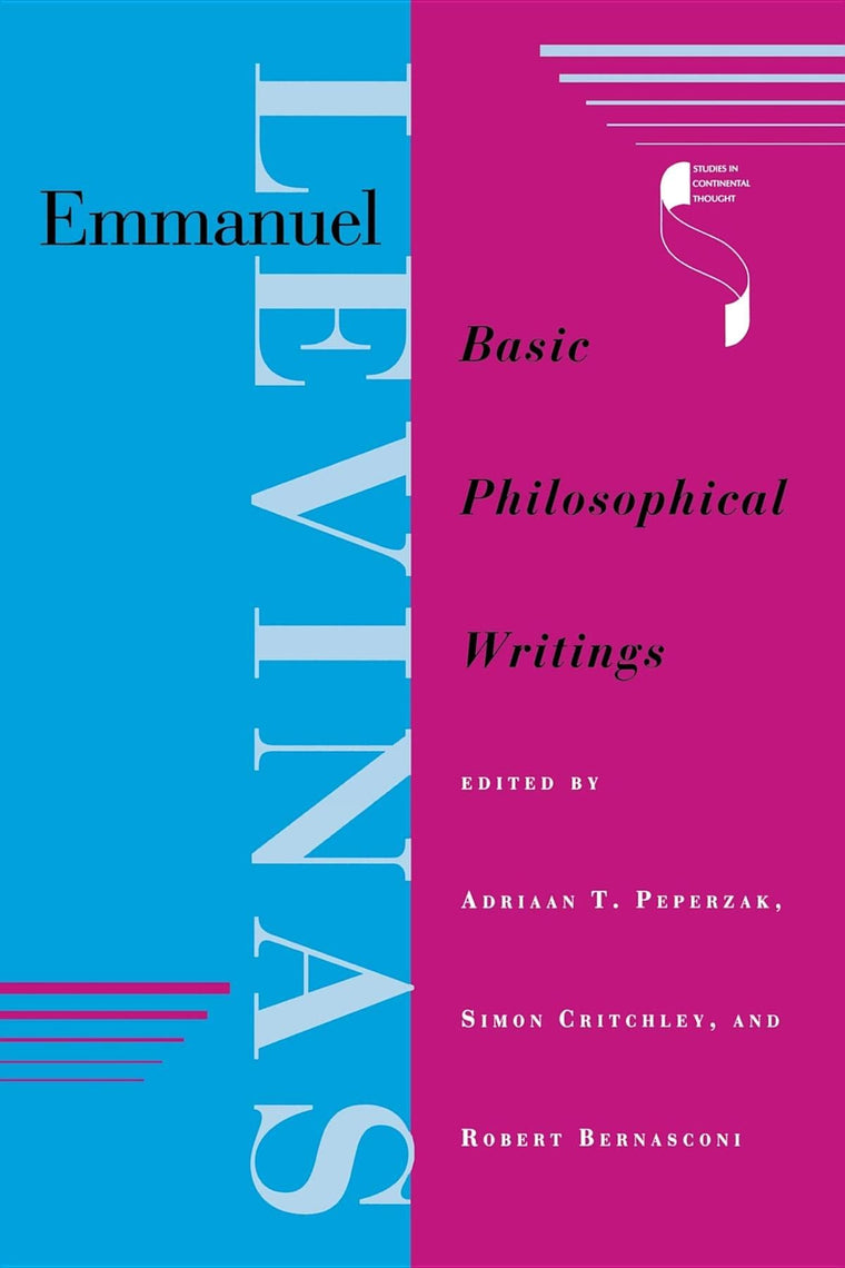 Emmanuel Levinas: Basic Philosophical Writings (Studies in Continental Thought)