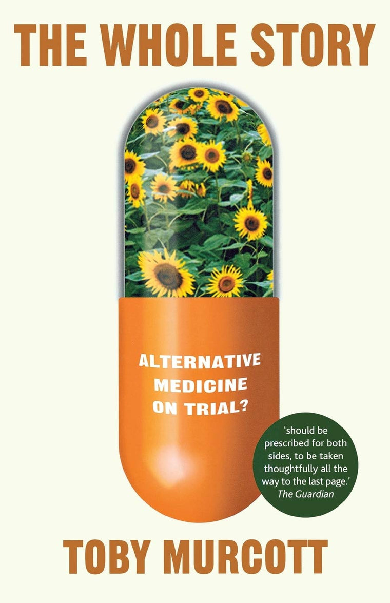 The Whole Story: Alternative Medicine on Trial? (Macmillan Science)
