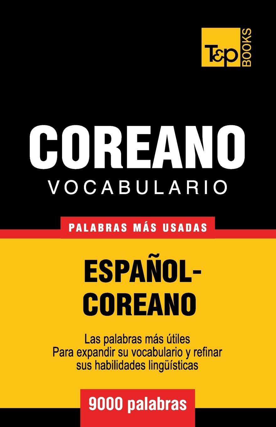 Vocabulario Espaol-Coreano - 9000 palabras más usadas (Spanish collection) (Spanish Edition)